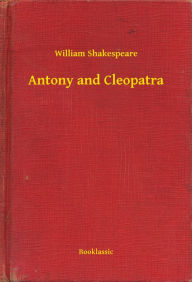 Title: Antony and Cleopatra, Author: William Shakespeare