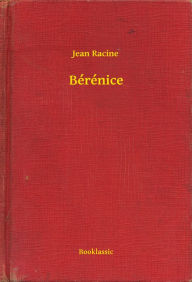 Title: Bérénice, Author: Jean Jean