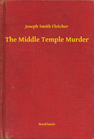 Title: The Middle Temple Murder, Author: Joseph Joseph