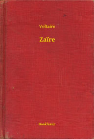 Title: Zaïre, Author: Voltaire