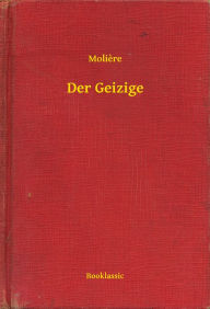 Title: Der Geizige, Author: Molière