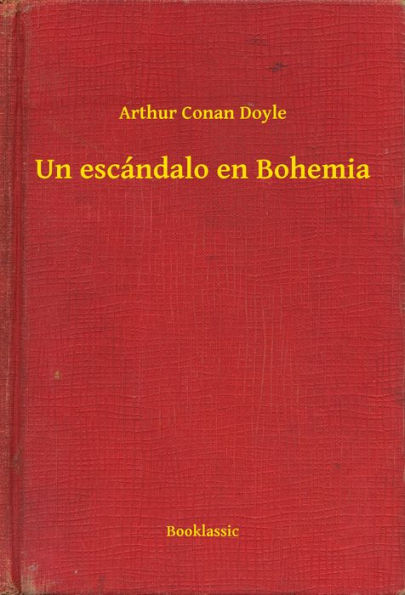 Un escándalo en Bohemia