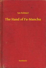 Title: The Hand of Fu-Manchu, Author: Sax Rohmer