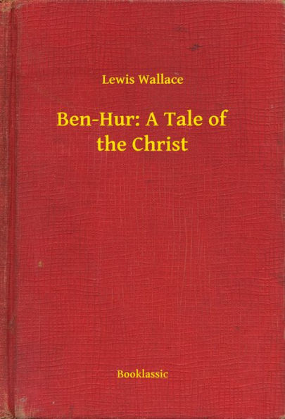 Ben-Hur: A Tale of the Christ