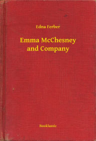 Title: Emma McChesney and Company, Author: Edna Ferber