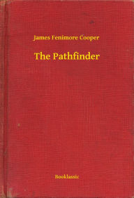 Title: The Pathfinder, Author: James James