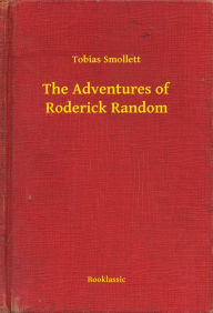 Title: The Adventures of Roderick Random, Author: Tobias Smollett