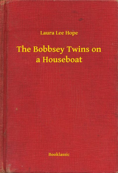 The Bobbsey Twins on a Houseboat