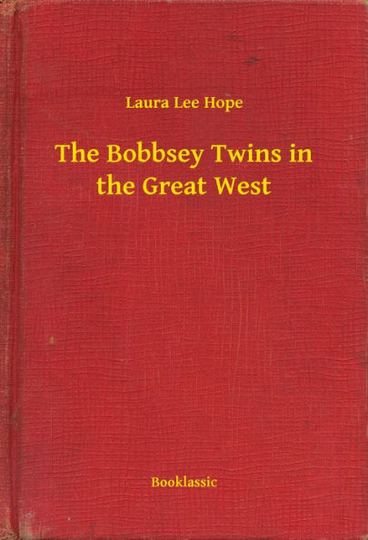 The Bobbsey Twins in the Great West