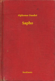 Title: Sapho, Author: Alphonse Daudet