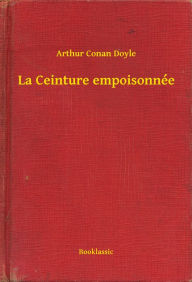 Title: La Ceinture empoisonnée, Author: Arthur Conan Doyle