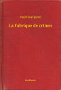 La Fabrique de crimes