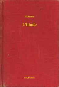 Title: L'Iliade, Author: Homere