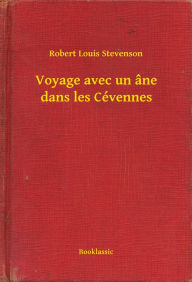 Title: Voyage avec un âne dans les Cévennes, Author: Robert Louis Stevenson