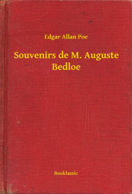 Title: Souvenirs de M. Auguste Bedloe, Author: Edgar Allan Poe