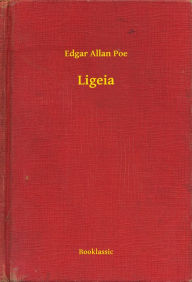 Title: Ligeia, Author: Edgar Allan Poe