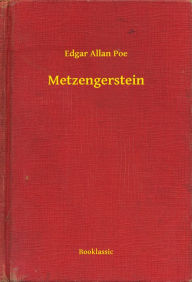 Title: Metzengerstein, Author: Edgar Allan Poe