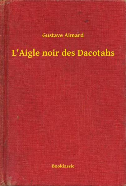 L'Aigle noir des Dacotahs