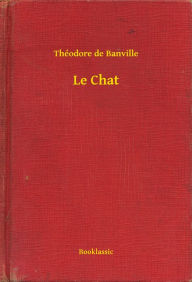 Title: Le Chat, Author: Théodore de Banville