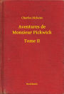 Aventures de Monsieur Pickwick - Tome II