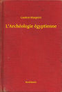 L'Archéologie égyptienne