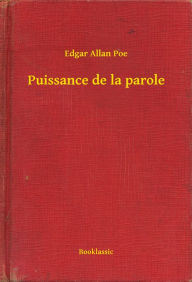 Title: Puissance de la parole, Author: Edgar Allan Poe