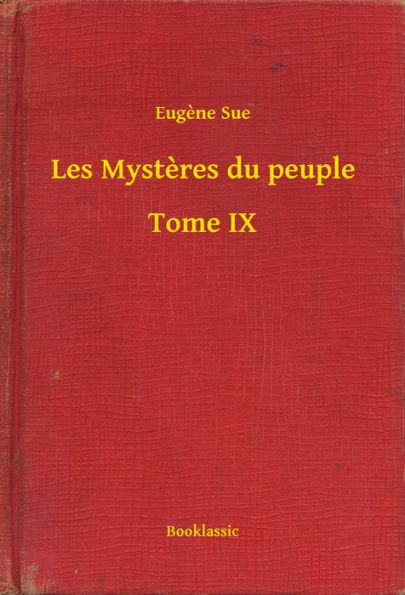 Les Mysteres du peuple - Tome IX