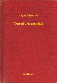 Title: Derniers contes, Author: Edgar Allan Poe