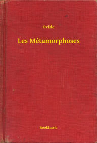 Title: Les Métamorphoses, Author: Ovide
