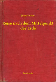 Title: Reise nach dem Mittelpunkt der Erde, Author: Jules Verne