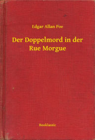 Title: Der Doppelmord in der Rue Morgue, Author: Edgar Allan Poe