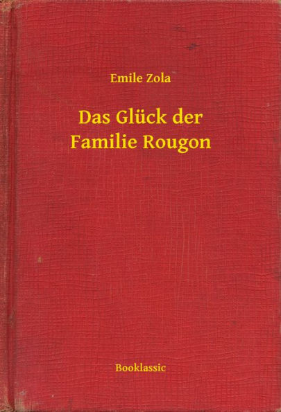 Das Glück der Familie Rougon