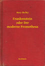 Frankenstein oder Der moderne Prometheus