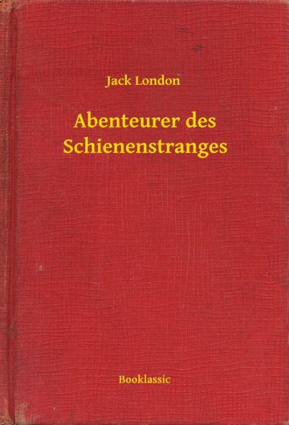 Abenteurer des Schienenstranges