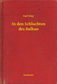 Title: In den Schluchten des Balkan, Author: Karl May