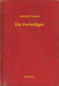 Title: Ein Verteidiger, Author: Dietrich Theden