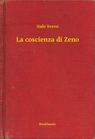 Title: La coscienza di Zeno, Author: Italo Svevo