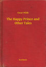 The Happy Prince and Other Tales