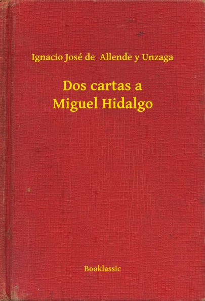 Dos cartas a Miguel Hidalgo