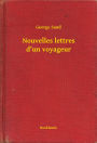 Nouvelles lettres d'un voyageur