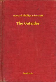 Title: The Outsider, Author: H. P. Lovecraft