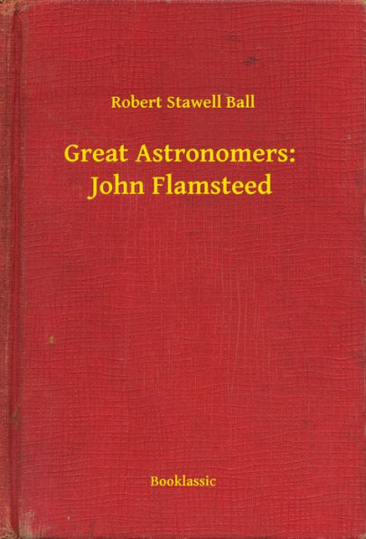 Great Astronomers: John Flamsteed