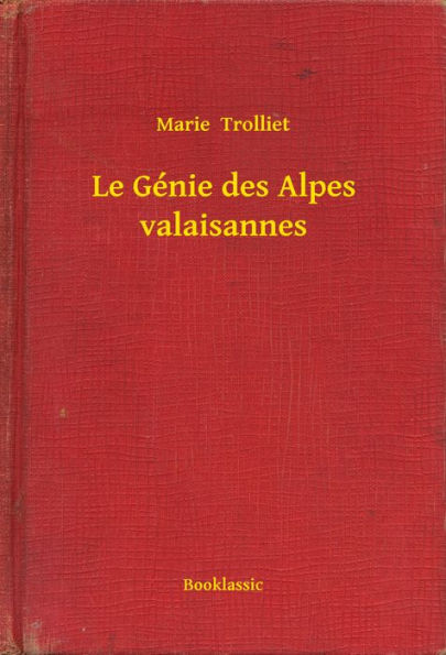 Le Génie des Alpes valaisannes