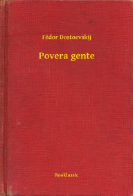 Title: Povera gente, Author: Fëdor Dostoevskij