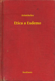 Title: Etica a Eudemo, Author: Aristotle