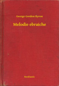 Title: Melodie ebraiche, Author: George Gordon Byron