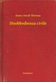 Title: Disobbedienza civile, Author: Henry David Thoreau