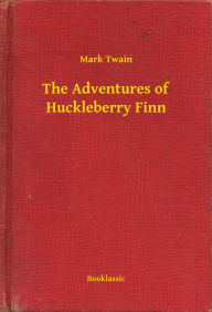 Title: The Adventures of Huckleberry Finn, Author: Mark Twain