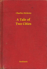 Title: A Tale of Two Cities, Author: Charles Dickens