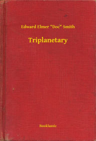 Title: Triplanetary, Author: Edward Elmer 